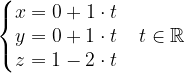 \dpi{120} \left\{\begin{matrix} x=0+1\cdot t\\ y=0+1\cdot t\\ z=1-2\cdot t \end{matrix}\right.\; \; \; t\in \mathbb{R}